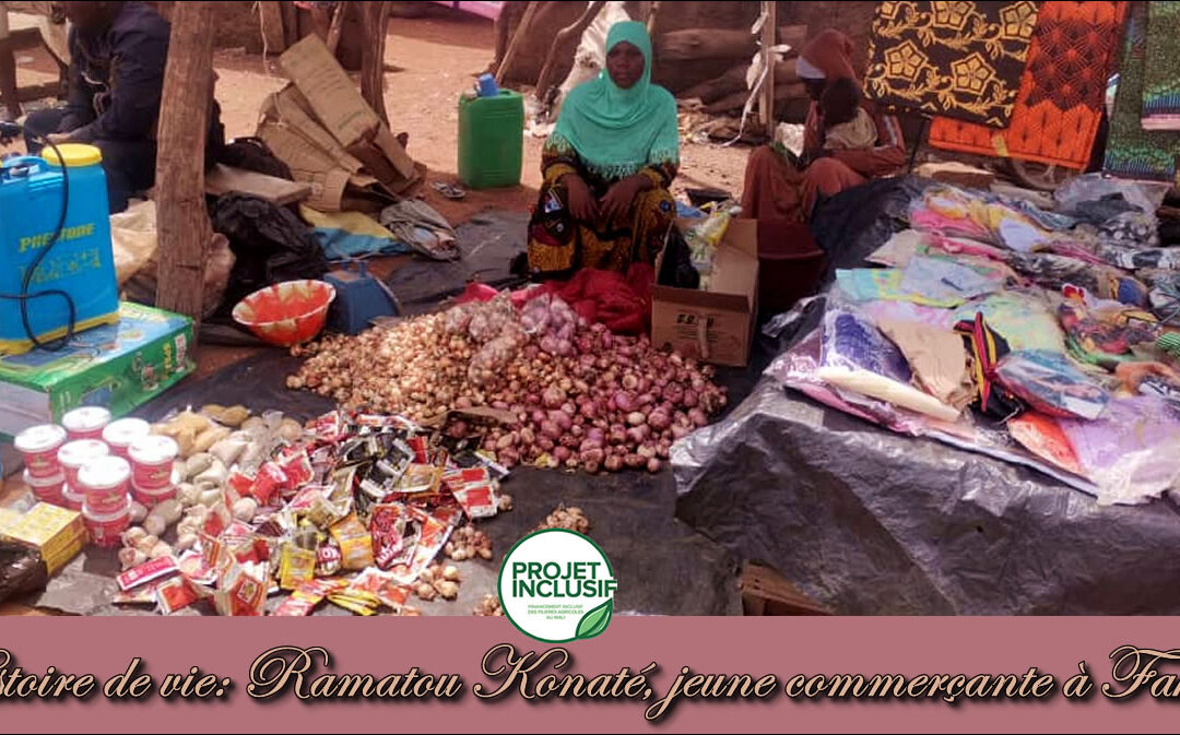 Histoire de vie : Ramatou Konaté la jeune commerçante à Fakola.                